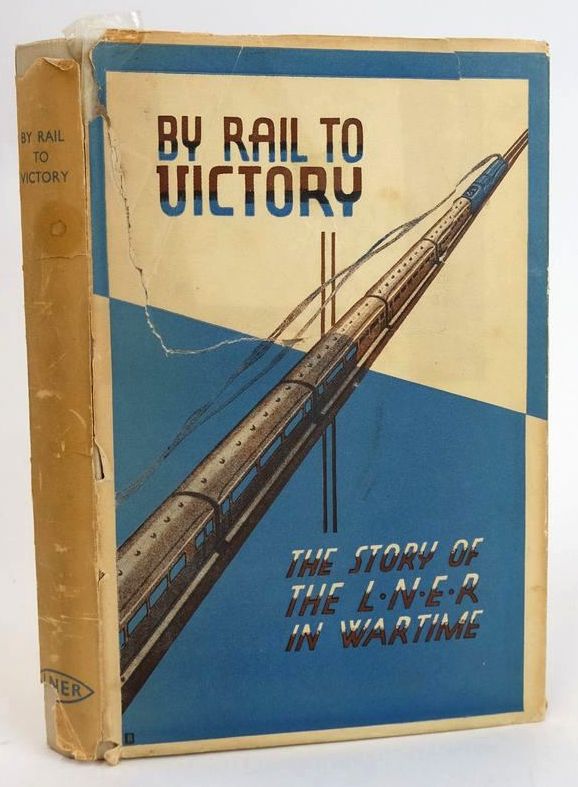 Photo of BY RAIL TO VICTORY: THE STORY OF THE LNER IN WARTIME written by Crump, Norman published by London &amp; North Eastern Railway (STOCK CODE: 1829140)  for sale by Stella & Rose's Books