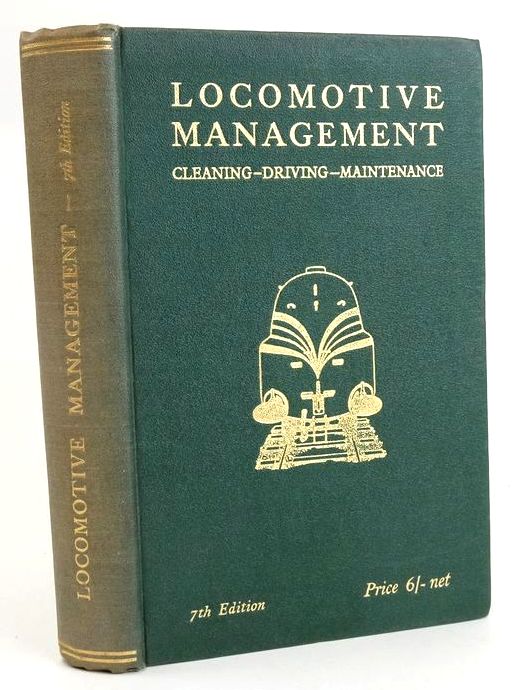 Photo of LOCOMOTIVE MANAGEMENT: CLEANING DRIVING MAINTENANCE written by Hodgson, Jas. T. Williams, John Lake, Charles S. published by The St. Margaret's Technical Press Limited (STOCK CODE: 1829150)  for sale by Stella & Rose's Books