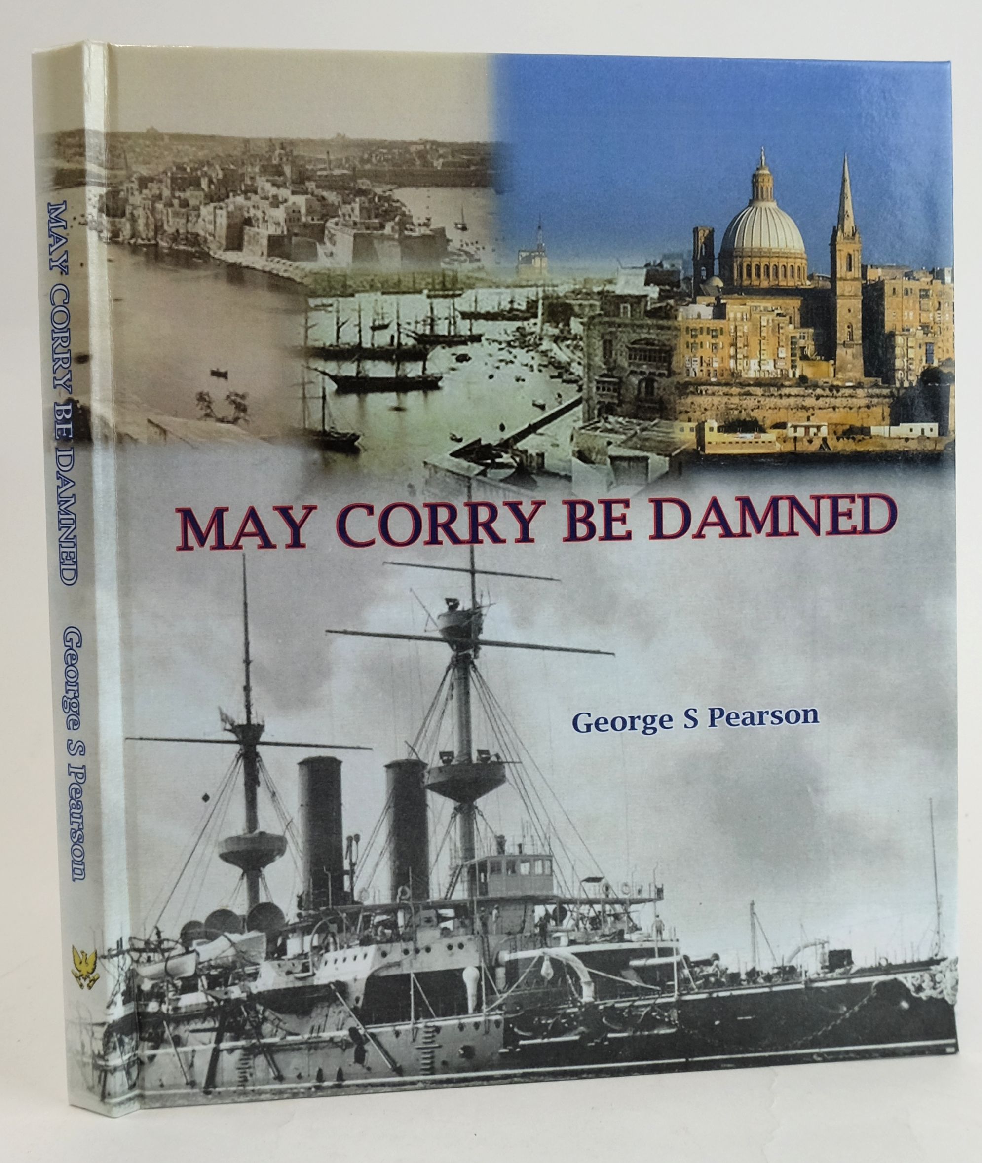 Photo of MAY CORRY BE DAMNED written by Pearson, George S. published by Blaisdon Publishing (STOCK CODE: 1829213)  for sale by Stella & Rose's Books