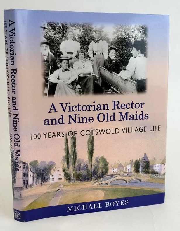 Photo of A VICTORIAN RECTOR AND NINE OLD MAIDS: 100 YEARS OF COTSWOLD VILLAGE LIFE written by Boyes, Michael published by Phillimore &amp; Co. Ltd. (STOCK CODE: 1829219)  for sale by Stella & Rose's Books