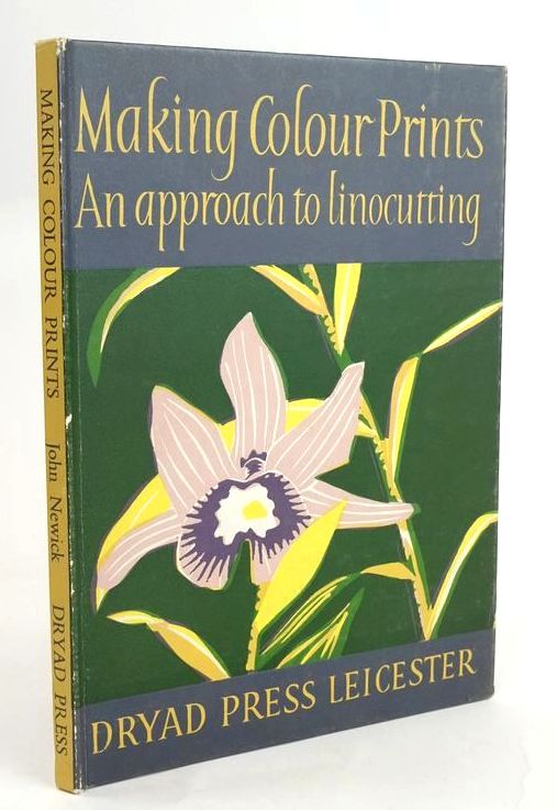 Photo of MAKING COLOUR PRINTS: AN APPROACH TO LINO CUTTING written by Newick, John published by The Dryad Press (STOCK CODE: 1829225)  for sale by Stella & Rose's Books