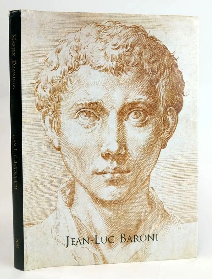 Photo of JEAN-LUC BARONI LTD.: AN EXHIBITION OF MASTER DRAWINGS NEW YORK &amp; LONDON 2003 written by Ongpin, Stephen published by Jean-Luc Baroni Ltd. (STOCK CODE: 1829235)  for sale by Stella & Rose's Books