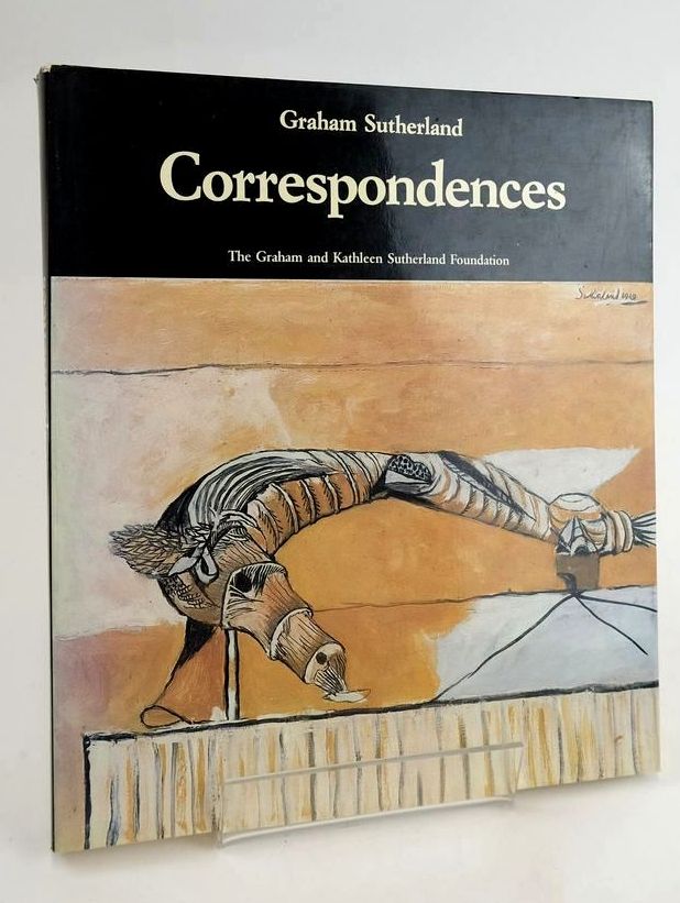 Photo of CORRESPONDENCES: SELECTED WRITINGS ON ART written by Sutherland, Graham Andrews, Julian illustrated by Sutherland, Graham published by The Graham And Kathleen Sutherland Foundation (STOCK CODE: 1829240)  for sale by Stella & Rose's Books