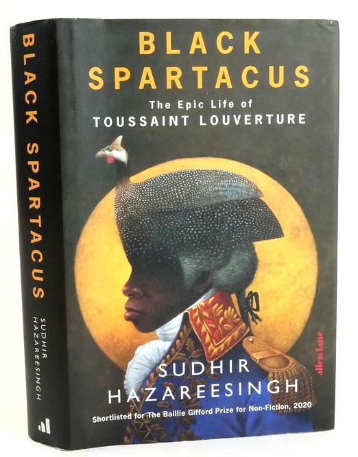 Photo of BLACK SPARTACUS: THE EPIC LIFE OF TOUSSAINT LOUVERTURE written by Hazareesingh, Sudhir published by Allen Lane (STOCK CODE: 1829266)  for sale by Stella & Rose's Books