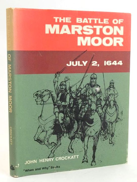 Photo of THE BATTLE OF MARSTON MOOR JULY 2, 1644 written by Crockatt, John Henry illustrated by Humphreys, Graham published by Lutterworth Press (STOCK CODE: 1829268)  for sale by Stella & Rose's Books