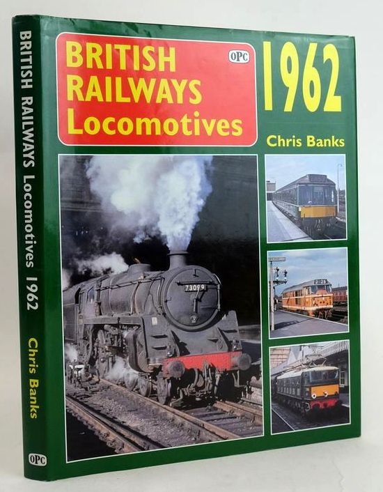 Photo of BRITISH RAILWAYS LOCOMOTIVES 1962 written by Banks, Chris published by Oxford Publishing Co (STOCK CODE: 1829379)  for sale by Stella & Rose's Books