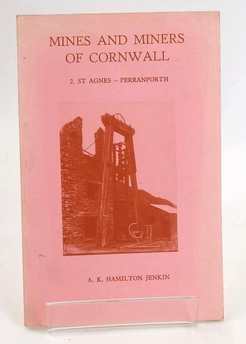 Photo of MINES AND MINERS OF CORNWALL II ST AGNES PERRANPORTH written by Jenkin, A.K. Hamilton published by Forge Books (STOCK CODE: 1829393)  for sale by Stella & Rose's Books