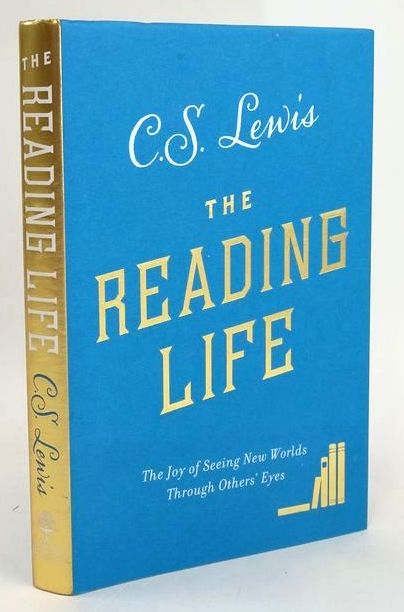 Photo of THE READING LIFE: THE JOY OF SEEING NEW WORLDS THROUGH OTHERS' EYES written by Lewis, C.S. Downing, David C. Maudlin, Michael G. published by William Collins (STOCK CODE: 1829403)  for sale by Stella & Rose's Books