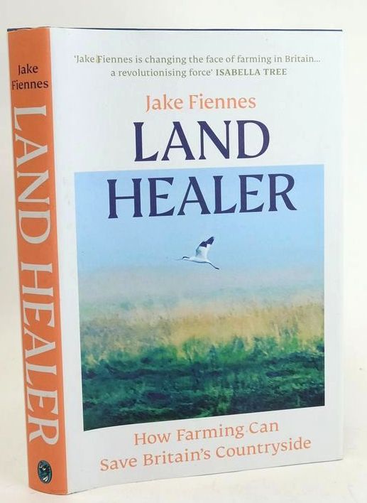 Photo of LAND HEALER: HOW FARMING CAN SAVE BRITAIN'S COUNTRYSIDE written by Fiennes, Jake Ecott, Tim published by Witness Books (STOCK CODE: 1829406)  for sale by Stella & Rose's Books