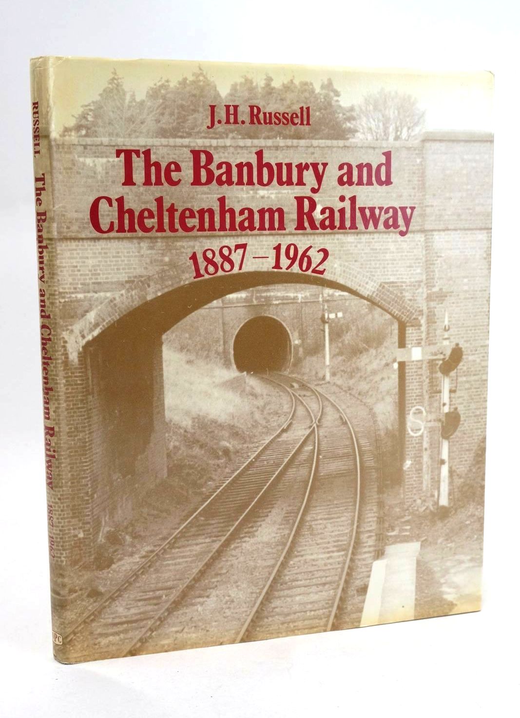 Photo of THE BANBURY AND CHELTENHAM RAILWAY 1887-1962 written by Russell, J.H. published by Oxford Publishing Co (STOCK CODE: 1829410)  for sale by Stella & Rose's Books