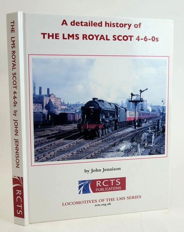 Photo of A DETAILED HISTORY OF THE LMS ROYAL SCOT 4-6-0S written by Jennison, John published by The Railway Correspondence And Travel Society (STOCK CODE: 1829474)  for sale by Stella & Rose's Books