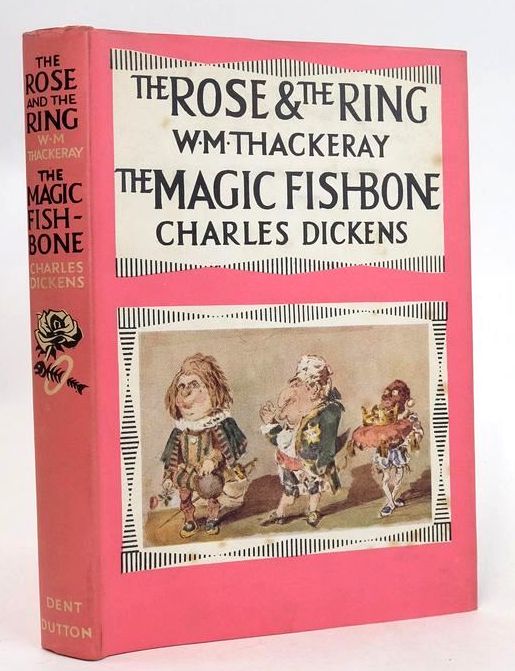 Photo of THE ROSE &AMP; THE RING &AMP; THE MAGIC FISH-BONE written by Thackeray, William Makepeace Dickens, Charles illustrated by Thackeray, W.M. Gilbert, John Hogarth, Paul published by J.M. Dent &amp; Sons Ltd. (STOCK CODE: 1829500)  for sale by Stella & Rose's Books