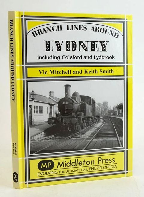 Photo of BRANCH LINES AROUND LYDNEY written by Mitchell, Vic Smith, Keith published by Middleton Press (STOCK CODE: 1829541)  for sale by Stella & Rose's Books