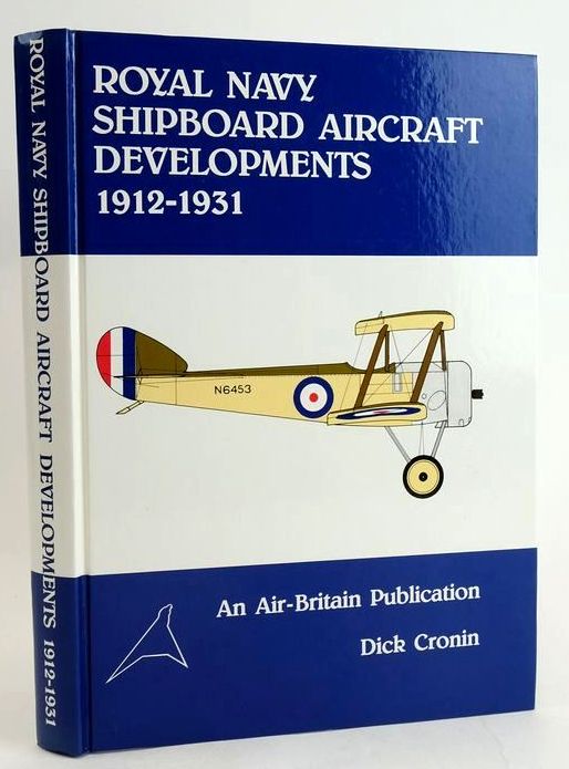 Photo of ROYAL NAVY SHIPBOARD AIRCRAFT DEVELOPMENTS 1912-1931 written by Cronin, Dick published by Air-Britain (Historians) Ltd. (STOCK CODE: 1829692)  for sale by Stella & Rose's Books