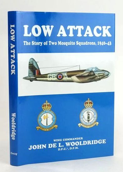 Photo of LOW ATTACK: THE STORY OF TWO MOSQUITO SQUADRONS, 1940-1943 written by Wooldridge, J. De L. published by Crecy Books (STOCK CODE: 1829785)  for sale by Stella & Rose's Books