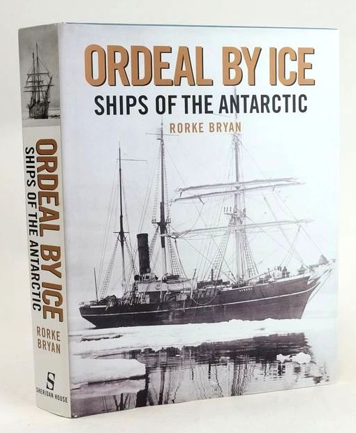 Photo of ORDEAL BY ICE: SHIPS OF THE ANTARCTIC written by Bryan, Rorke published by Sheridan House (STOCK CODE: 1829810)  for sale by Stella & Rose's Books