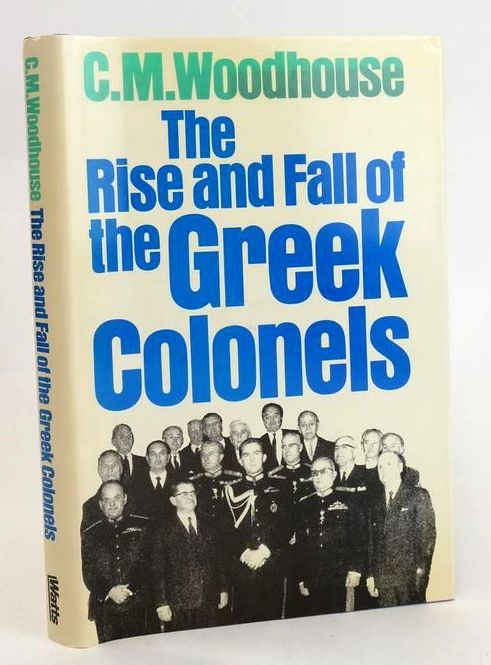 Photo of THE RISE AND FALL OF THE GREEK COLONELS- Stock Number: 1829815