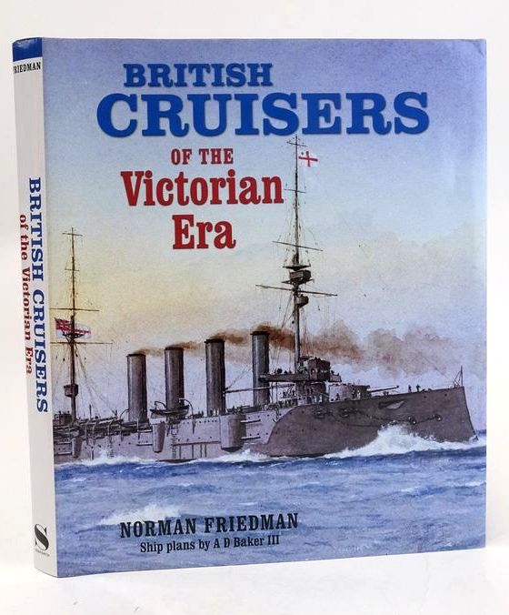 Photo of BRITISH CRUISERS OF THE VICTORIAN ERA written by Friedman, Norman illustrated by Baker, A.D. Webb, Paul published by Seaforth Publishing (STOCK CODE: 1829911)  for sale by Stella & Rose's Books