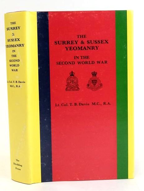 Photo of THE SURREY & SUSSEX YEOMANRY IN THE SECOND WORLD WAR written by Davis, T.B. published by Ditchling Press (STOCK CODE: 1829918)  for sale by Stella & Rose's Books