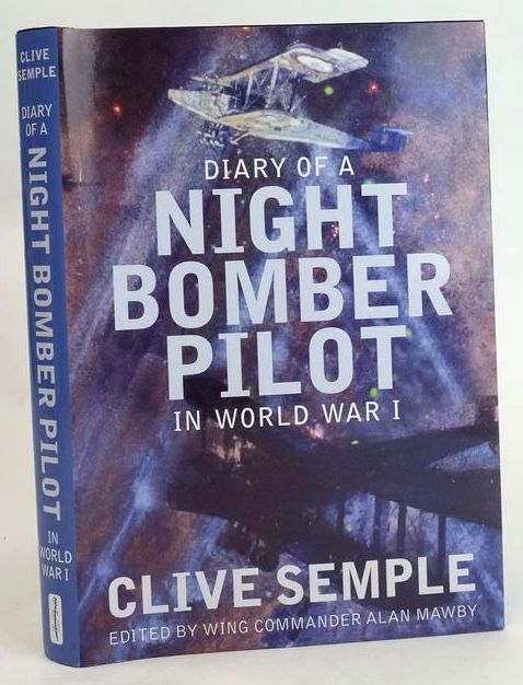 Photo of DIARY OF A NIGHT BOMBER PILOT IN WORLD WAR I written by Semple, Clive Mawby, A.J. published by Spellmount Ltd. (STOCK CODE: 1829931)  for sale by Stella & Rose's Books