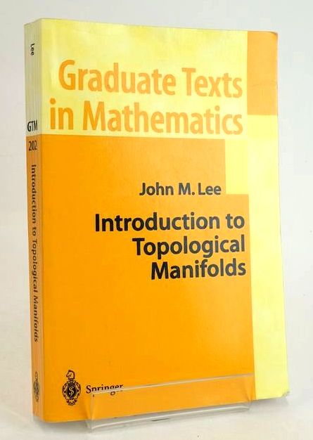 Photo of INTRODUCTION TO TOPOLOGICAL MANIFOLDS (GRADUATE TEXTS IN MATHEMATICS 202) written by Lee, John M. published by Springer-Verlag (STOCK CODE: 1830308)  for sale by Stella & Rose's Books
