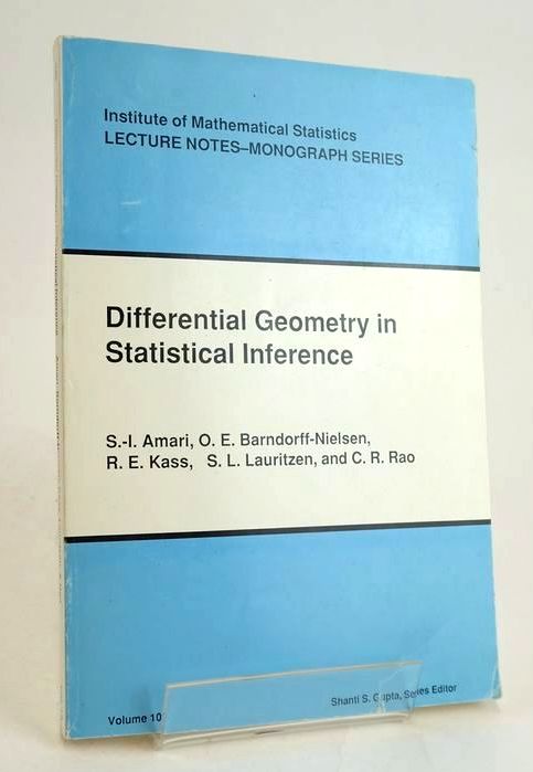 Photo of DIFFERENTIAL GEOMETRY IN STATISTICAL INFERENCE written by Amari, Shun-Ichi Barndorff-Nielsen, O.E. Kass, R.E. Lauritzen, S.L. Rao, C.R. published by Institute Of Mathematical Statistics (STOCK CODE: 1830331)  for sale by Stella & Rose's Books