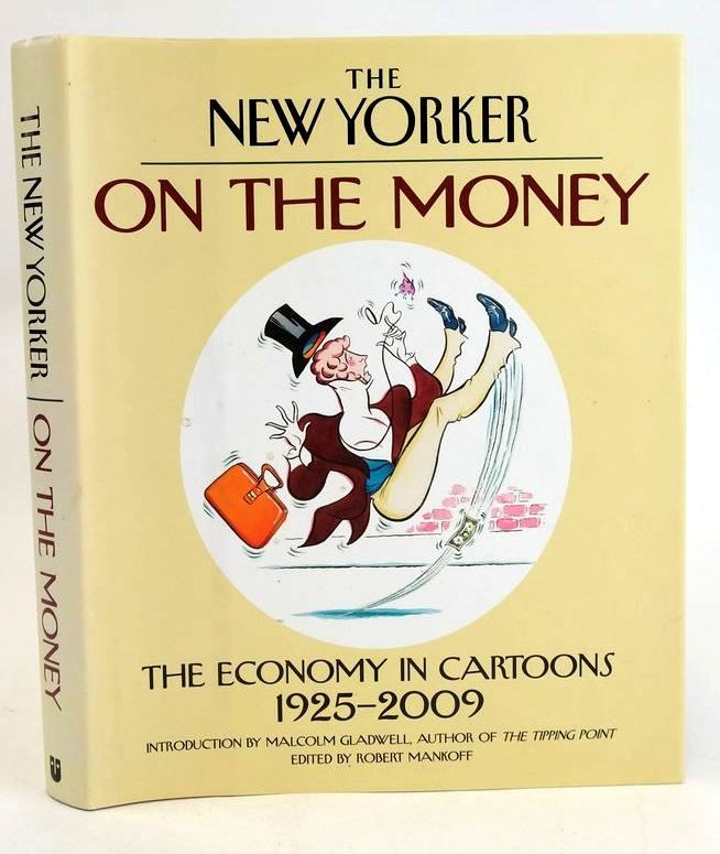 Photo of THE NEW YORKER: ON THE MONEY THE ECONOMY IN CARTOONS 1925-2009 written by Mankoff, Robert published by Andrews McMeel Publishing (STOCK CODE: 1830404)  for sale by Stella & Rose's Books