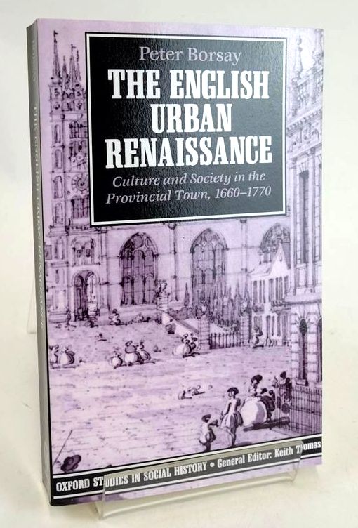 Photo of THE ENGLISH URBAN RENAISSANCE: CULTURE AND SOCIETY IN THE PROVINCIAL TOWN 1660-1770- Stock Number: 1830523