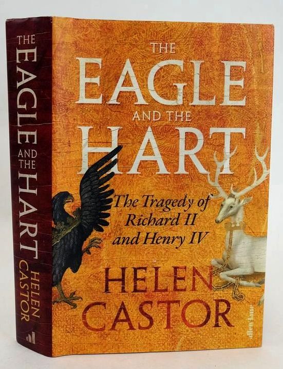 Photo of THE EAGLE AND THE HART: THE TRAGEDY OF RICHARD II AND HENRY IV- Stock Number: 1830528