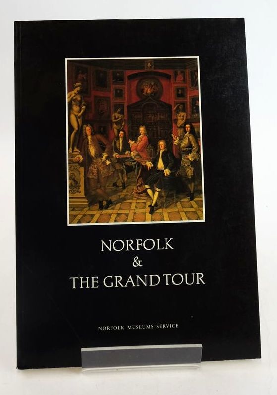 Photo of NORFOLK &amp; THE GRAND TOUR written by Moore, Andrew W. published by Norfolk Museums Service (STOCK CODE: 1830761)  for sale by Stella & Rose's Books