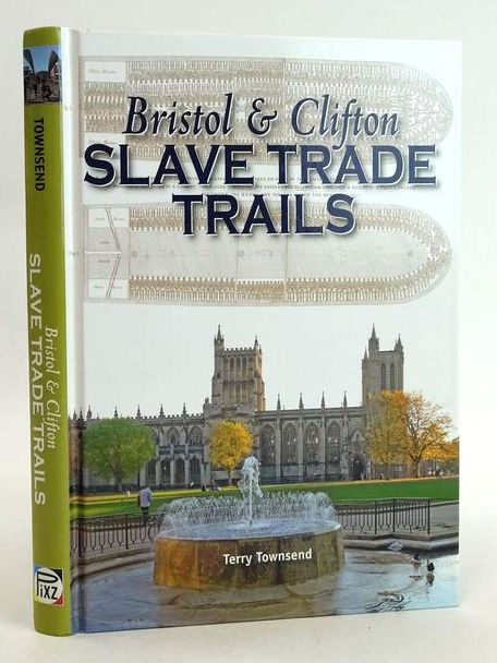 Photo of BRISTOL &amp; CLIFTON SLAVE TRADE TRAILS written by Townsend, Terry published by Pixz Books (STOCK CODE: 1830814)  for sale by Stella & Rose's Books