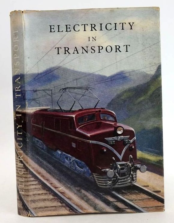 Photo of ELECTRICITY IN TRANSPORT: OVER SIXTY YEARS' EXPERIENCE 1883-1950 written by Andrews, H.H. published by The English Electric Company Limited (STOCK CODE: 1830821)  for sale by Stella & Rose's Books