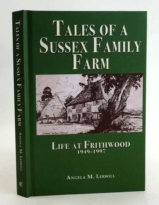 Photo of TALES OF A SUSSEX FAMILY FARM: LIFE AT FRITHWOOD 1949-1997- Stock Number: 1830825