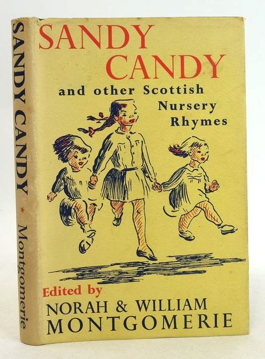 Photo of SANDY CANDY AND OTHER SCOTTISH NURSERY RHYMES written by Montgomerie, Norah Montgomerie, William illustrated by Montgomerie, Norah published by The Hogarth Press (STOCK CODE: 1830856)  for sale by Stella & Rose's Books