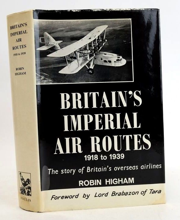 Photo of BRITAIN'S IMPERIAL AIR ROOTS 1918 TO 1939: THE STORY OF BRITAIN'S OVERSEAS AIRLINES written by Higham, Robin published by G.T. Foulis (STOCK CODE: 1830879)  for sale by Stella & Rose's Books