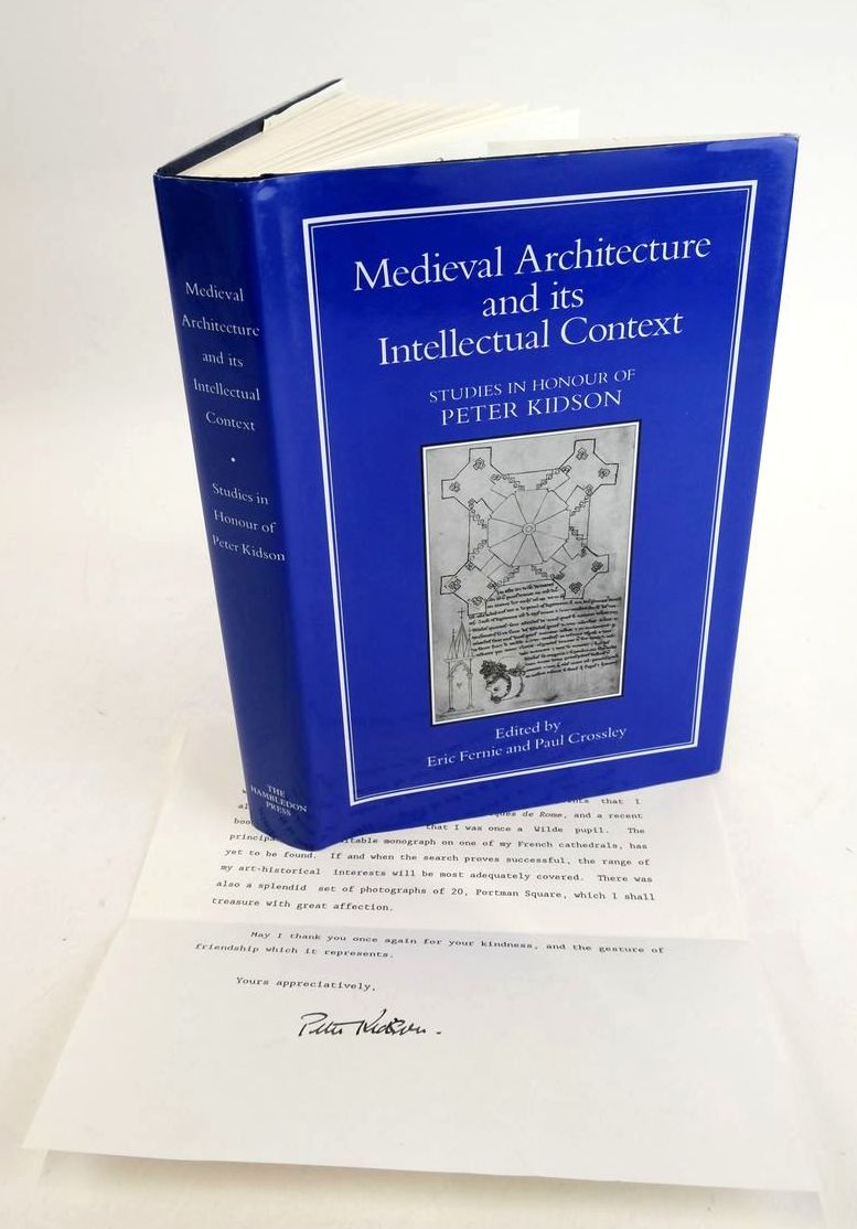 Photo of MEDIEVAL ARCHITECTURE AND ITS INTELLECTUAL CONTEXT: STUDIES IN HONOUR OF PETER KIDSON written by Kidson, Peter Fernie, Eric Crossley, Paul published by The Hambledon Press (STOCK CODE: 1830884)  for sale by Stella & Rose's Books