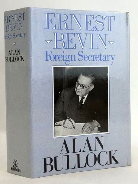 Photo of ERNEST BEVIN: FOREIGN SECRETARY 1945-1951 written by Bullock, Alan published by William Heinemann Ltd. (STOCK CODE: 1830997)  for sale by Stella & Rose's Books