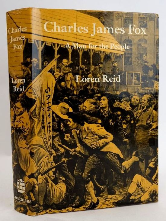 Photo of CHARLES JAMES FOX: A MAN FOR THE PEOPLE written by Reid, Loren published by Longmans, Green and Co. Ltd. (STOCK CODE: 1831000)  for sale by Stella & Rose's Books