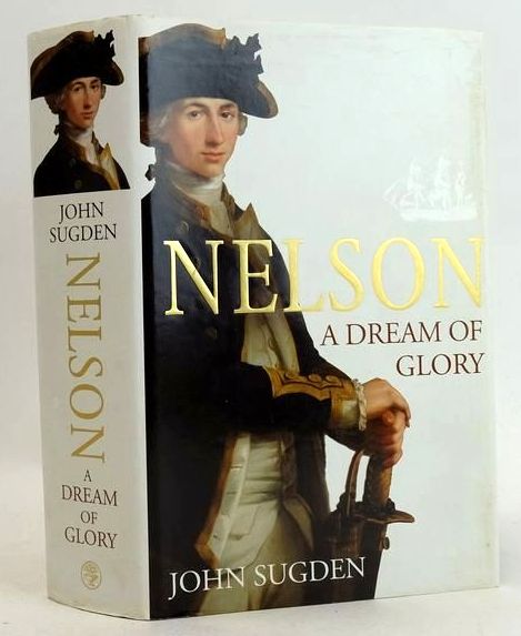 Photo of NELSON: A DREAM OF GLORY written by Sugden, John published by Jonathan Cape (STOCK CODE: 1831625)  for sale by Stella & Rose's Books