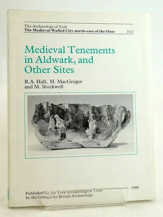Photo of MEDIEVAL TENEMENTS IN ALDWARK, AND OTHER SITES written by Hall, R.A. Macgregor, H. Stockwell, M. published by Council For British Archaeology (STOCK CODE: 1831645)  for sale by Stella & Rose's Books