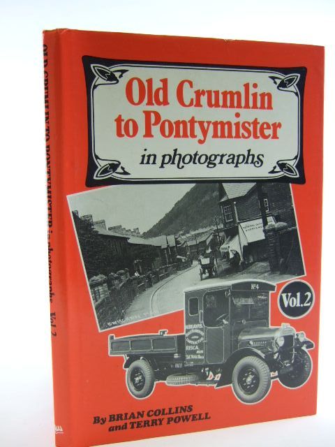 Photo of OLD CRUMLIN TO PONTYMISTER IN PHOTOGRAPHS VOLUME 2 written by Collins, Brian Powell, Terry published by Stewart Williams (STOCK CODE: 2105859)  for sale by Stella & Rose's Books
