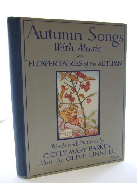 Photo of AUTUMN SONGS WITH MUSIC written by Barker, Cicely Mary
Linnell, Olive illustrated by Barker, Cicely Mary published by Blackie & Son Ltd. (STOCK CODE: 2106107)  for sale by Stella & Rose's Books