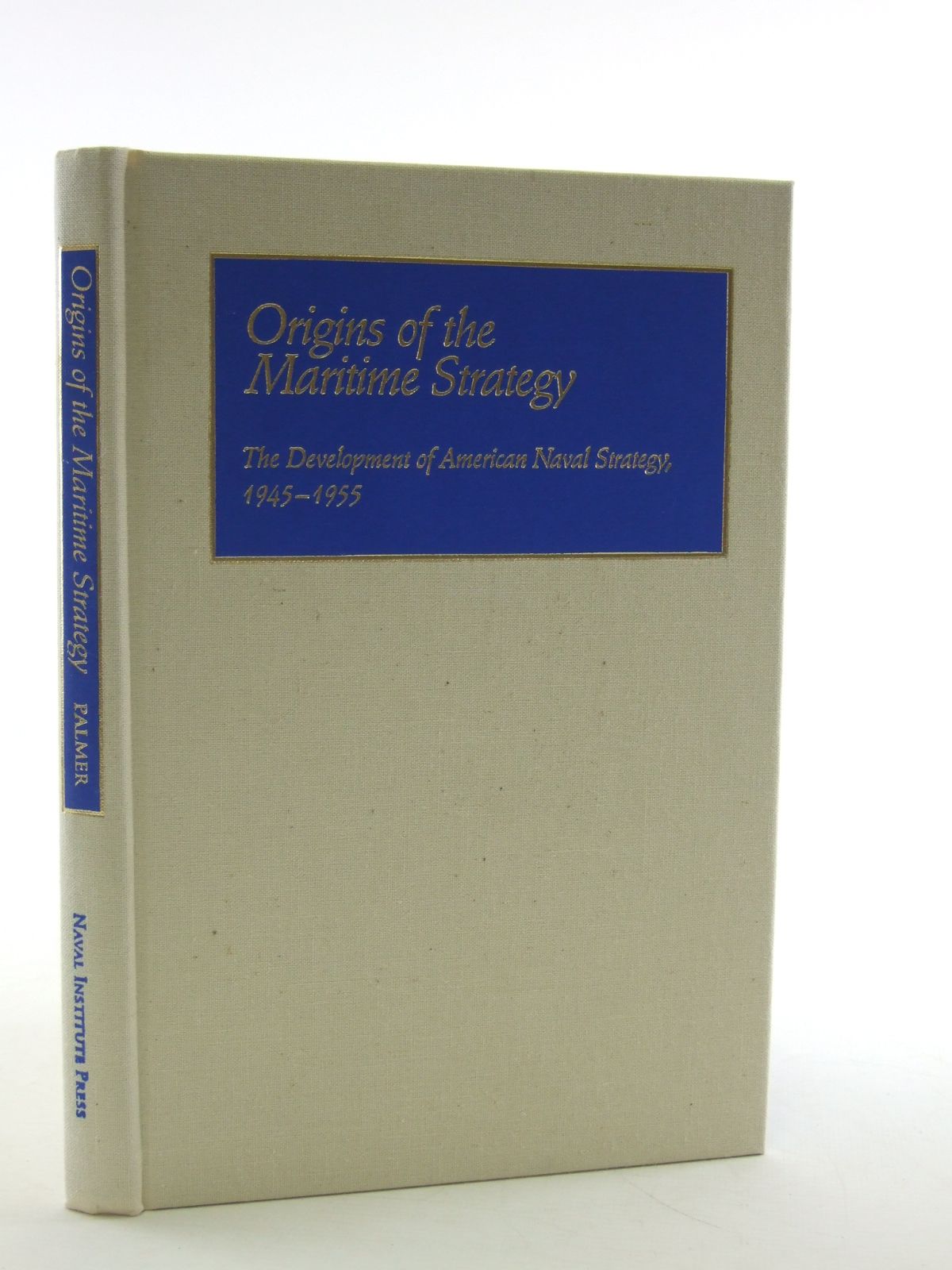 Photo of ORIGINS OF MARITIME STRATEGY written by Palmer, Michael A. published by Naval Institute Press (STOCK CODE: 2108451)  for sale by Stella & Rose's Books