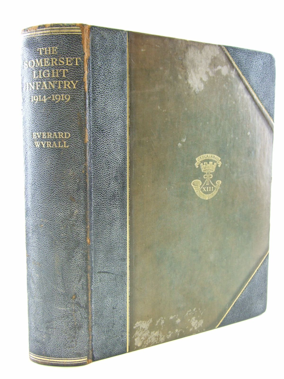 Photo of THE HISTORY OF THE SOMERSET LIGHT INFANTRY (PRINCE ALBERT'S) 1914-1919 written by Wyrall, Everard published by Methuen &amp; Co. Ltd. (STOCK CODE: 2109024)  for sale by Stella & Rose's Books