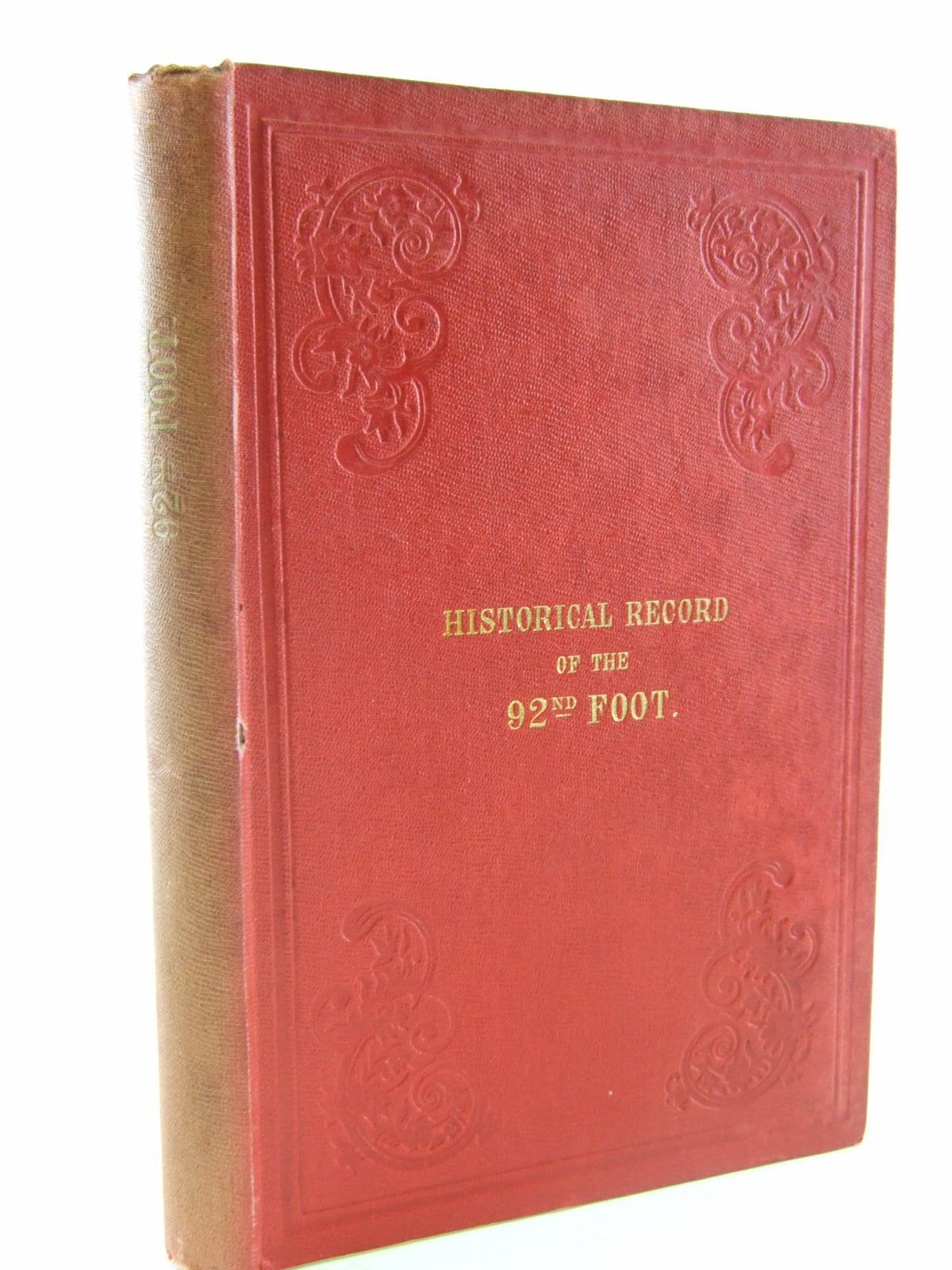 Photo of HISTORICAL RECORD OF THE NINETY-SECOND REGIMENT, ORIGINALLY TERMED THE GORDON HIGHLANDERS AND NUMBERED THE HUNDRETH REGIMENT- Stock Number: 2109216