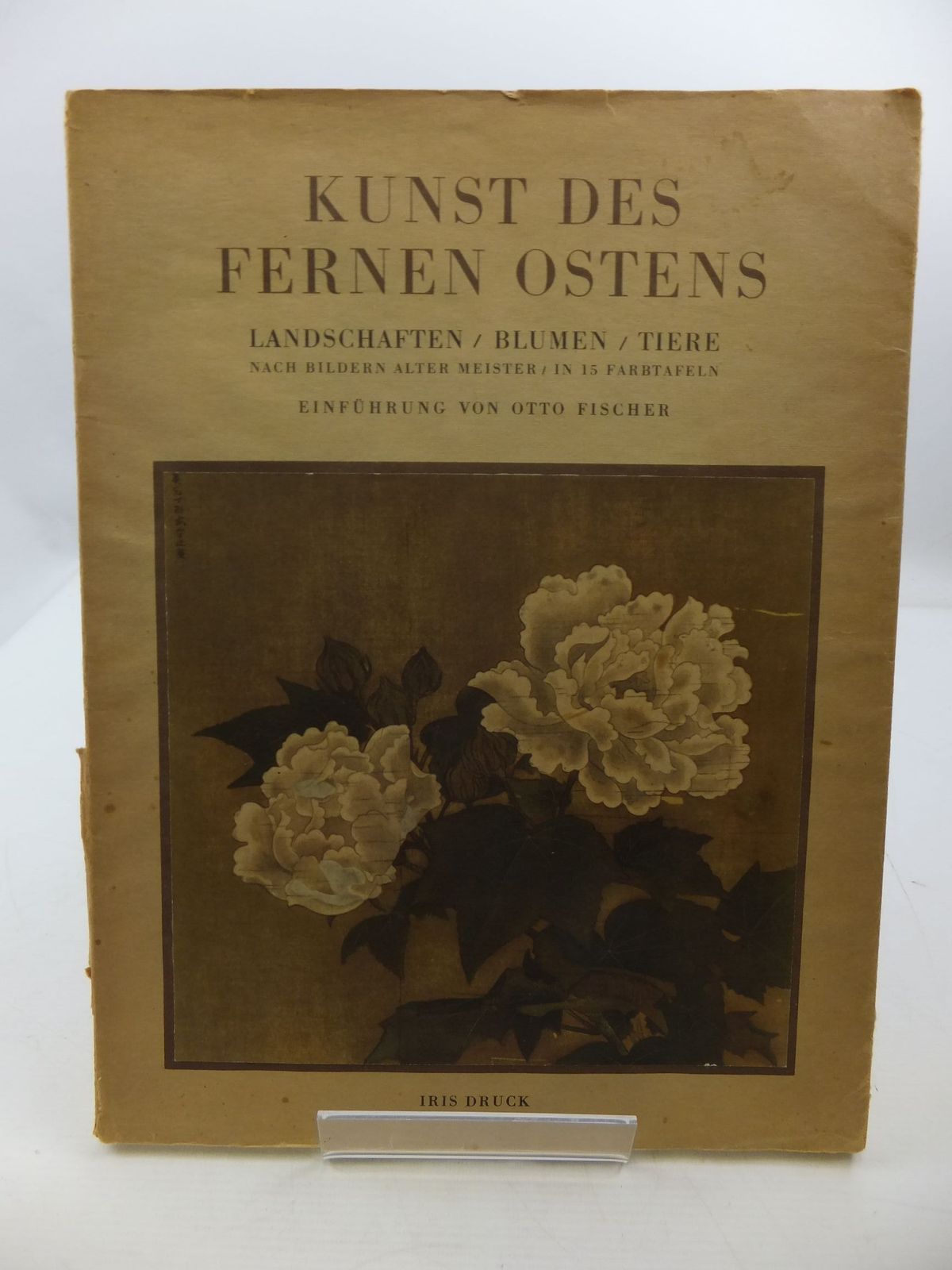 Photo of KUNST DES FERNEN OSTENS written by Von Otto Fischer, Einfuhrung published by Iris Druck C. Weller & Co. (STOCK CODE: 2110482)  for sale by Stella & Rose's Books