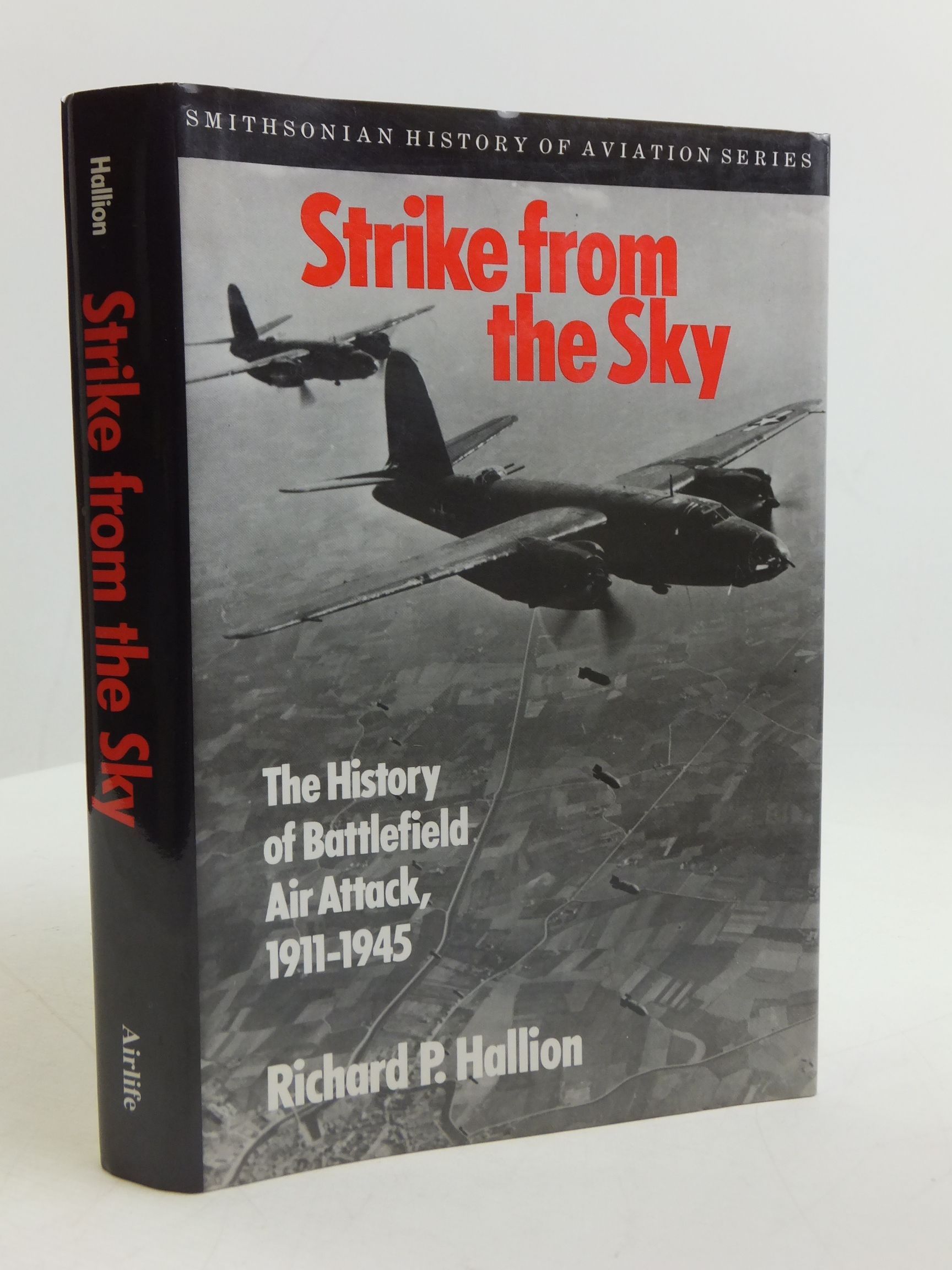 Photo of STRIKE FROM THE SKY THE HISTORY OF BATTLEFIELD AIR ATTACK 1911-1945 written by Hallion, Richard P. published by Airlife (STOCK CODE: 2110785)  for sale by Stella & Rose's Books