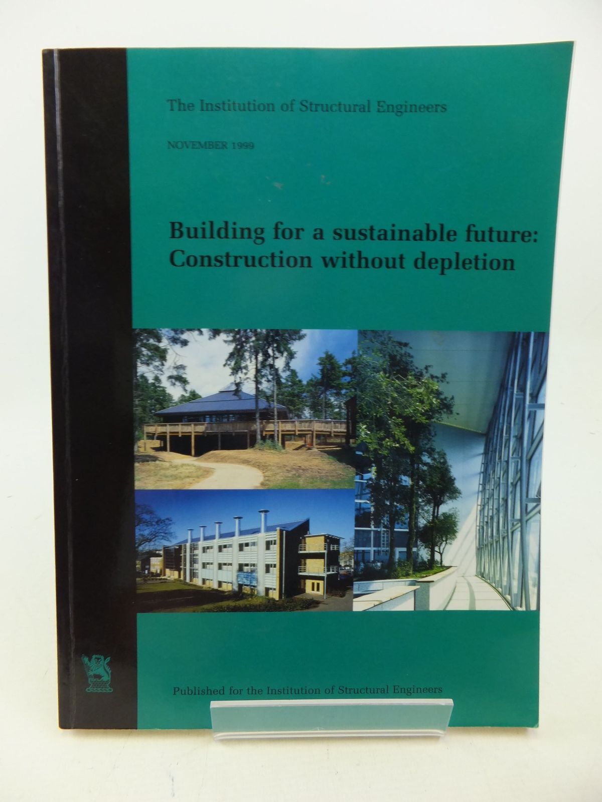 Photo of BUILDING FOR A SUSTAINABLE FUTURE: CONSTRUCTION WITHOUT DEPLETION published by The Institution Of Structural Engineers (STOCK CODE: 2113525)  for sale by Stella & Rose's Books