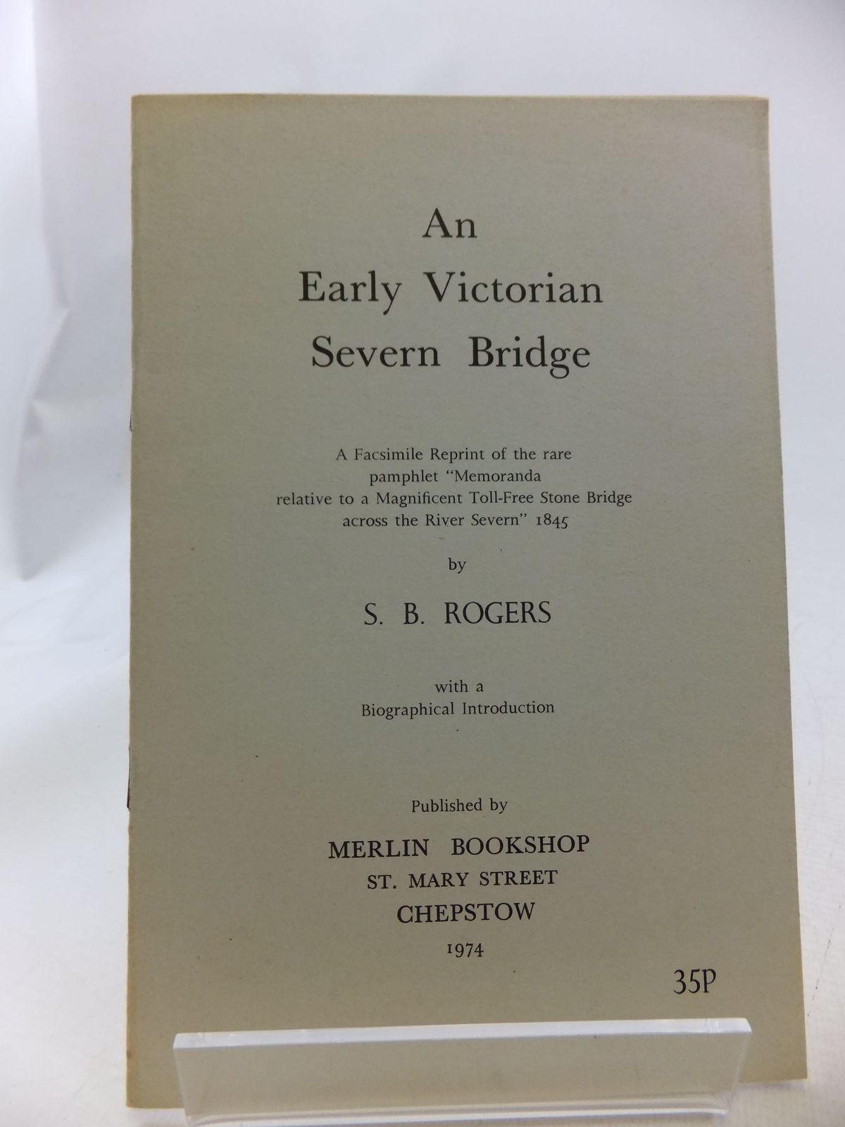 Photo of AN EARLY VICTORIAN SEVERN BRIDGE written by Rogers, Samuel Baldwyn published by Merlin Bookshop (STOCK CODE: 2114591)  for sale by Stella & Rose's Books