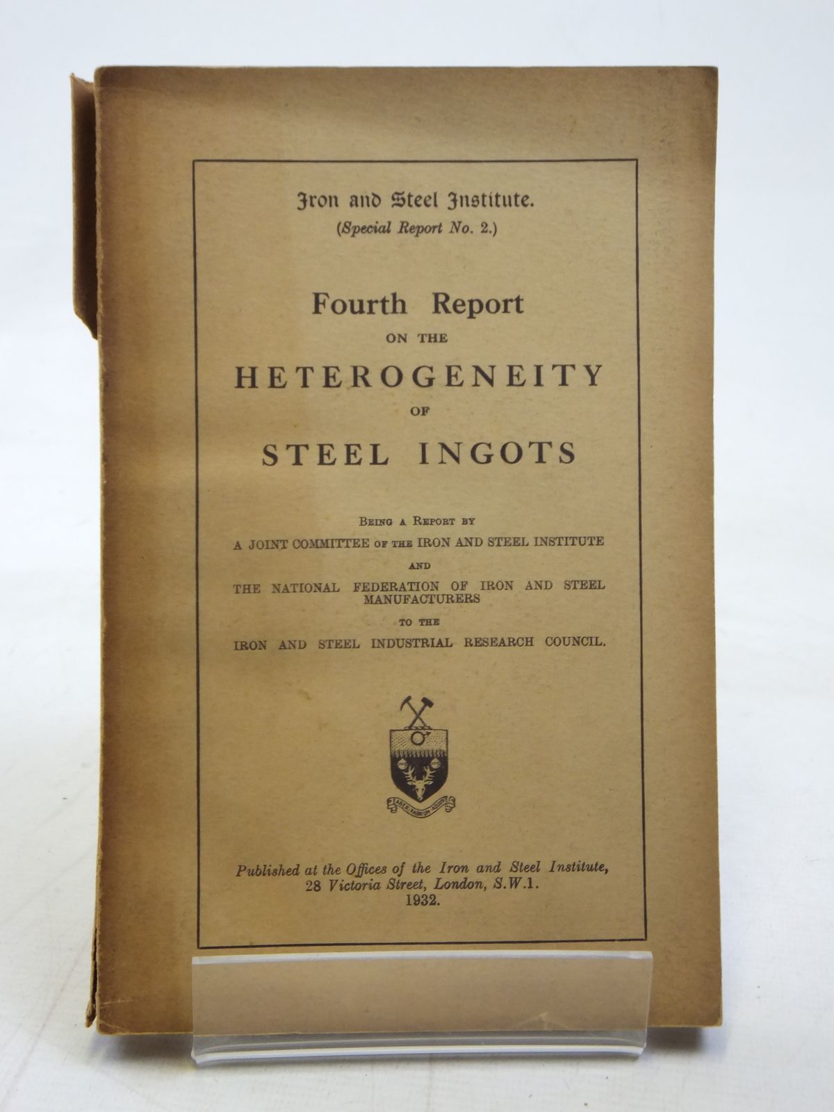 Photo of FOURTH REPORT ON THE HETEROGENEITY OF STEEL INGOTS published by The Iron And Steel Institute (STOCK CODE: 2115960)  for sale by Stella & Rose's Books